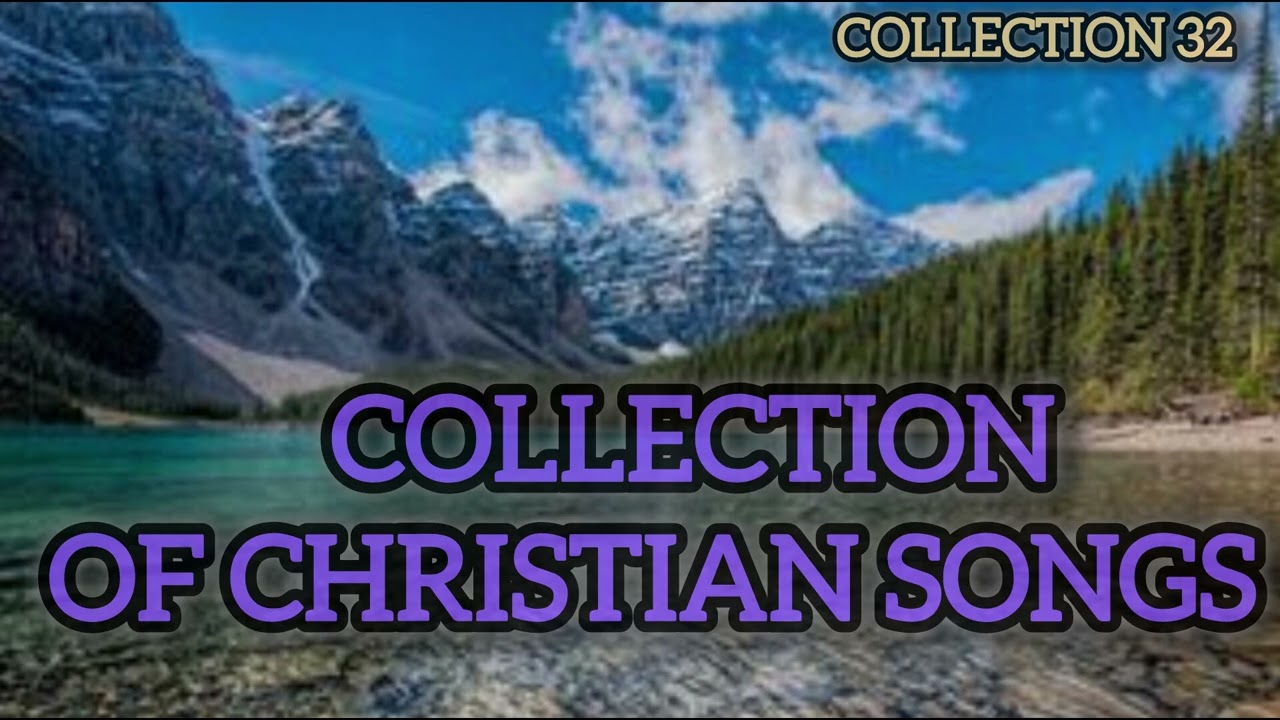 Collection of Christian songs 32