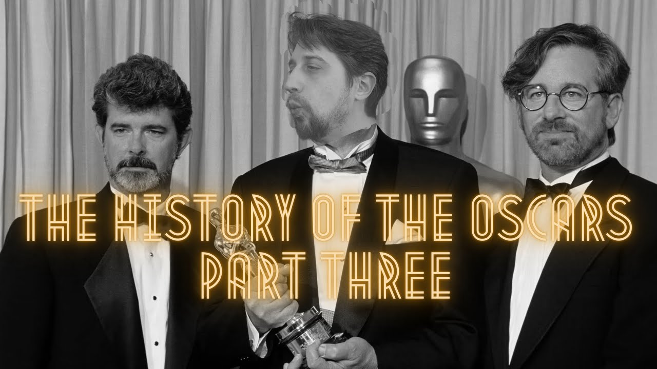 The History of the Best Picture Winners - Part Three