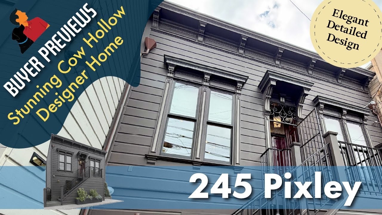 Buyer Preview: 245 Pixley, Cow Hollow Designer Home on a Quiet Lane, San Francisco - 4K