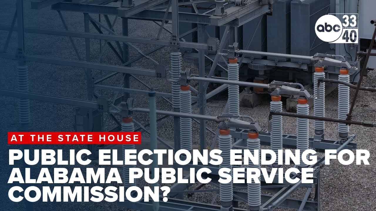 Lawmakers to consider removing public elections for Alabama Public Service Commission