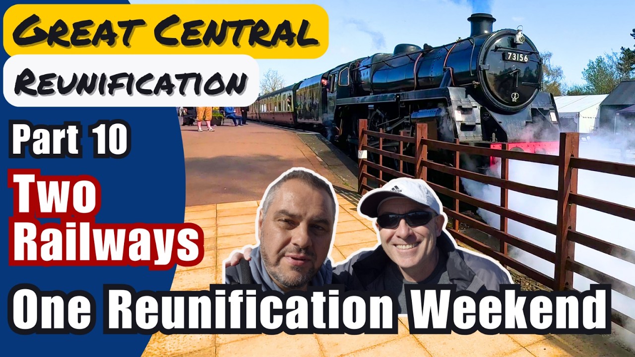 GCR Reunification Weekend - Two Heritage Railways Coming Together
