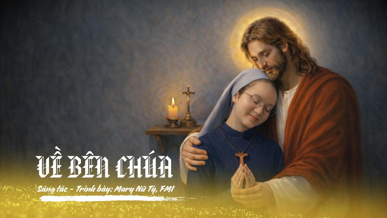 Về Bên Chúa | Nhạc Thánh Ca