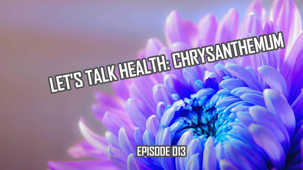 Chrysanthemum History and Health Effects