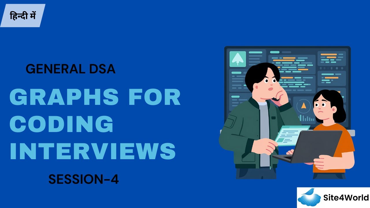 General DSA Session 4 : Graphs for Coding Interviews