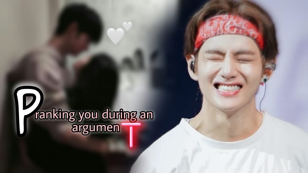 • ᴘʀᴀɴᴋɪɴɢ ʏᴏᴜ ᴅᴜʀɪɴɢ ᴀɴ ᴀʀɢᴜᴍᴇɴᴛ • || K.th Oneshot ||