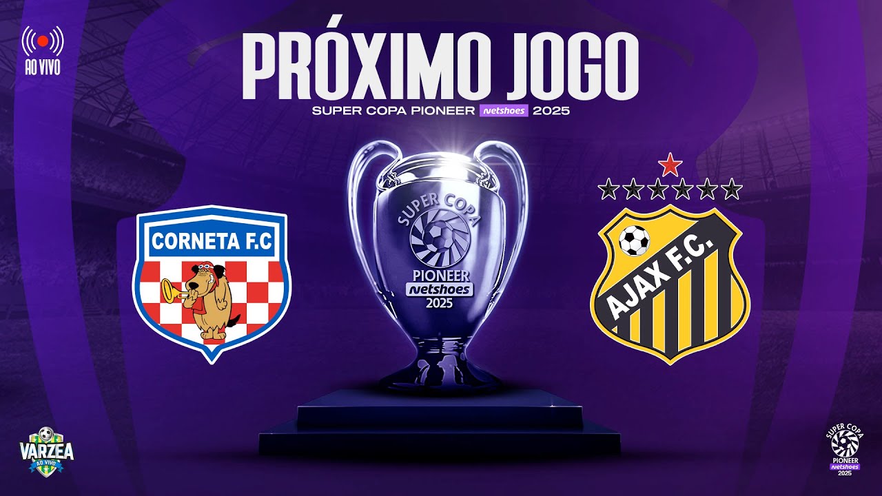 Corneta FC x Ajax FC • Super Copa Pioneer Netshoes 2025