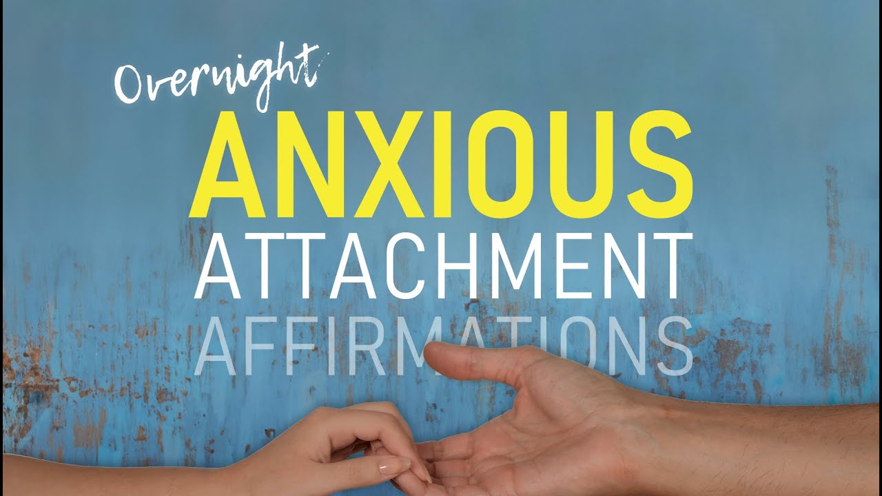 8 HOURS of Anxious Attachment Overnight Affirmations | Embrace SECURITY and SELF-LOVE