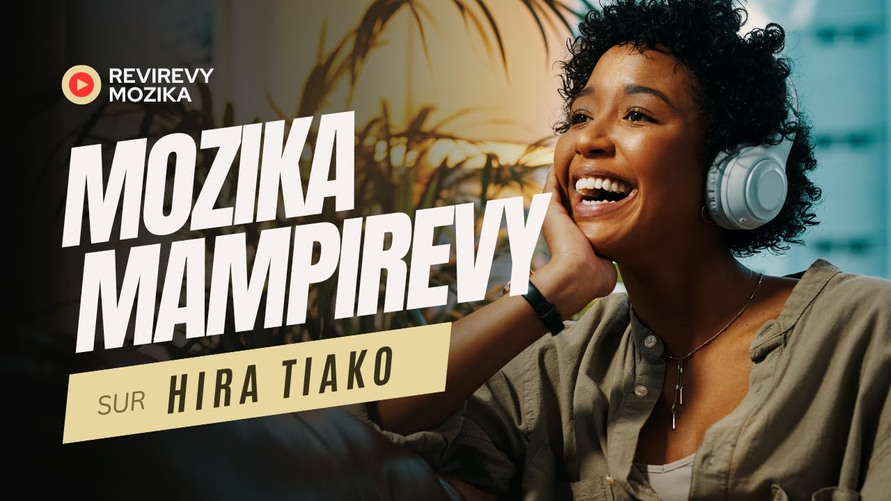 MOZIKA MAMPIREVY | REVIREVY 100% MOZIKA MALAGASY