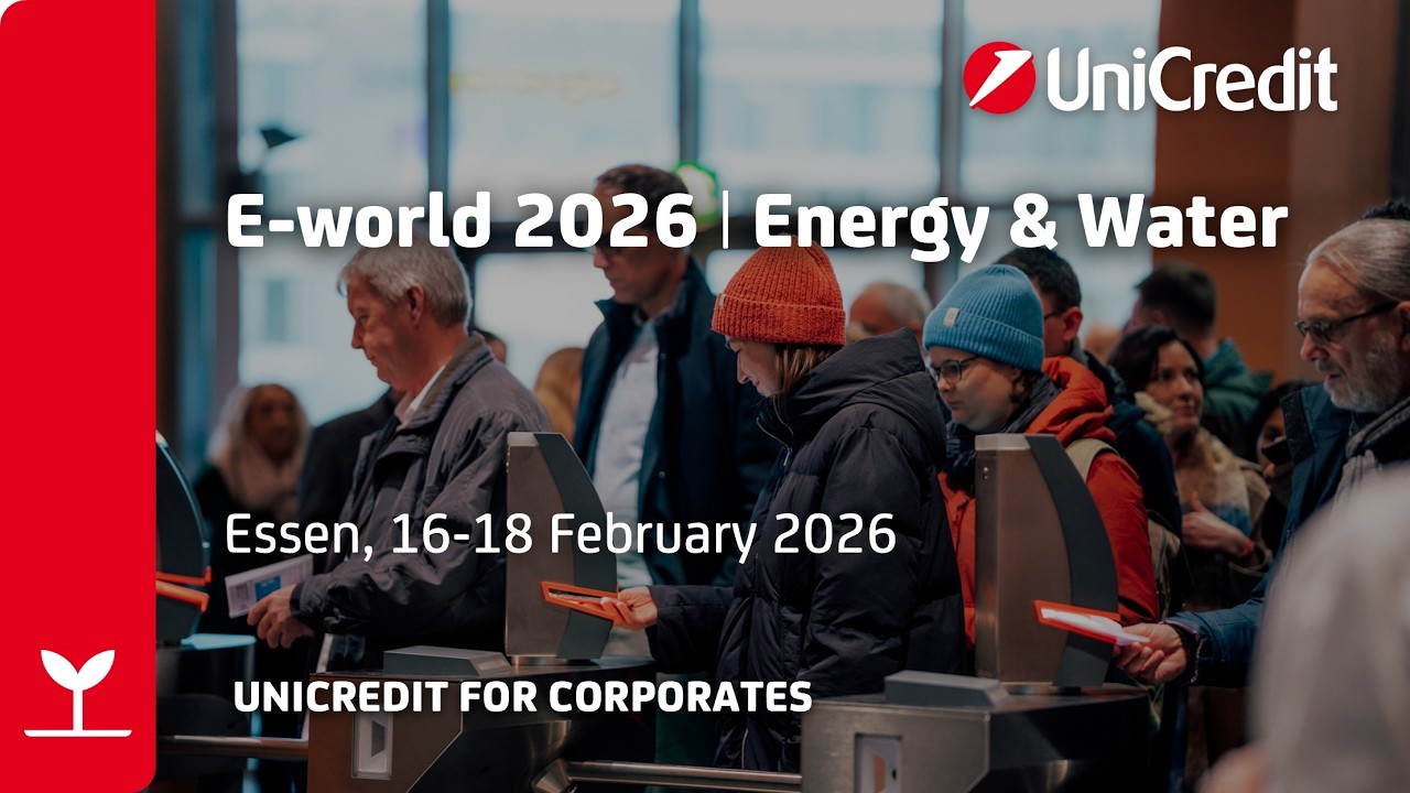 🌍  E-world 2026 in Essen: UniCredit at the heart of Europe’s energy transition