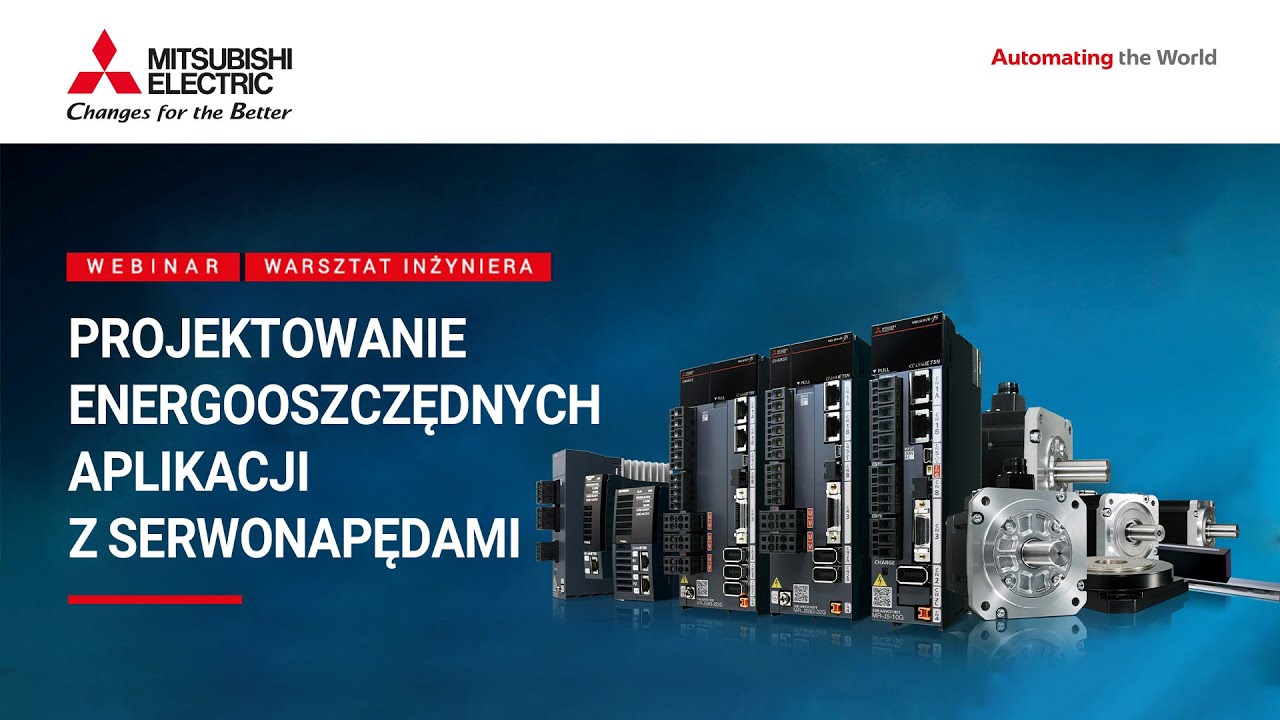Warsztat Inżyniera: Projektowanie energooszczędnych aplikacji z serwonapędami