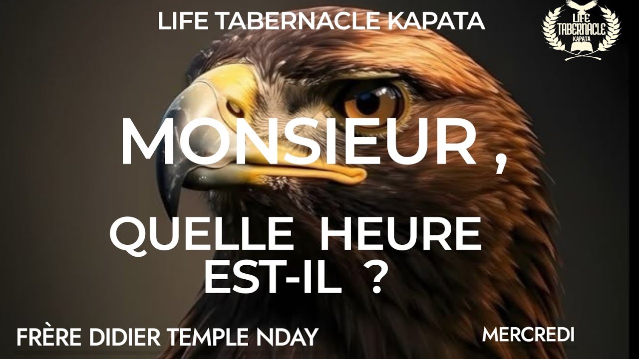 MONSIEUR, QUELLE HEURE EST-IL ? | FRÈRE DIDIER TEMPLE NDAY | MER 18 MARS 2026 | Life Tab