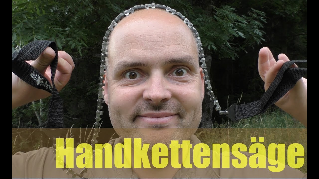 Handkettensäge mit Biss - Survival Ausrüstung?