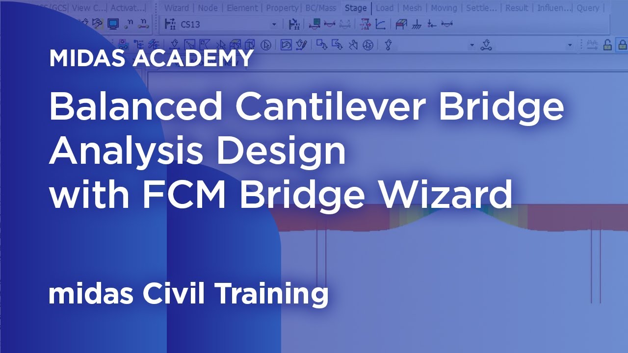 Balanced Cantilever Bridge Design - midas Civil Online Training