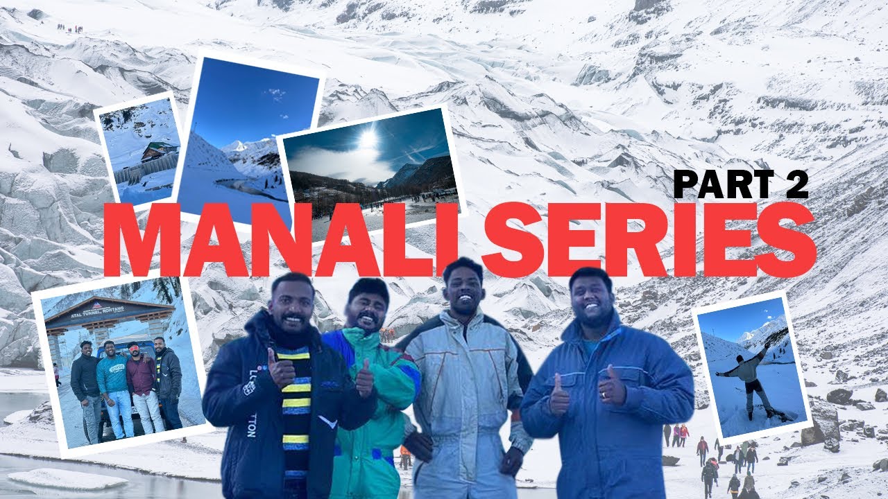 Manali Series | Part 2