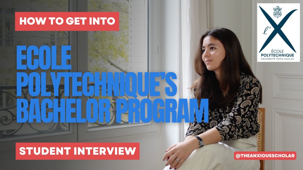 How to get into École Polytechnique’s Bachelor of Science Program | Student Interview