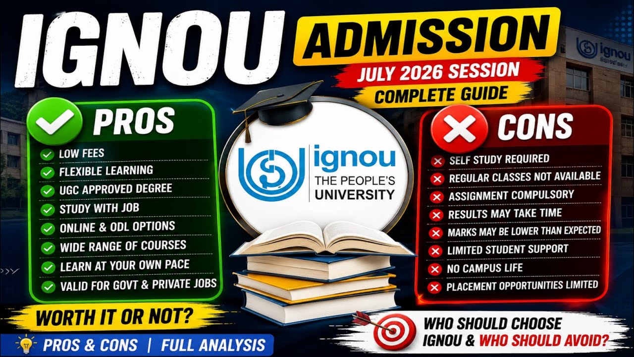 IGNOU July 2026 Admission Complete Guide | IGNOU Admission Process | IGNOU Pros & Cons, ODL vs OL 