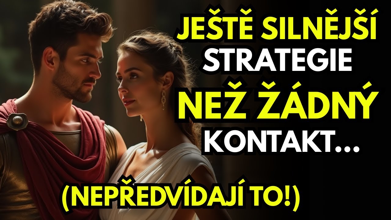 Ještě silnější strategie než žádný kontakt… (Nepředvídají to!) | Stoická moudrost