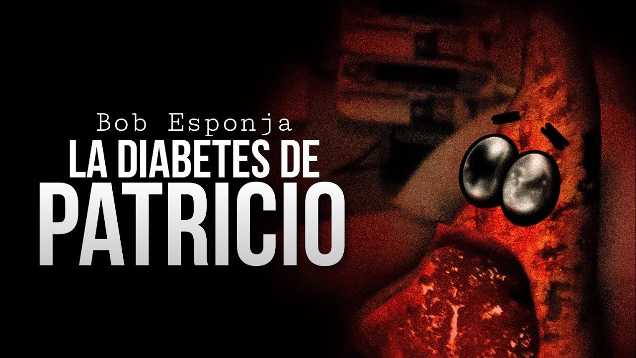Bob Esponja: La Diabetes De Patricio | Creepypasta.