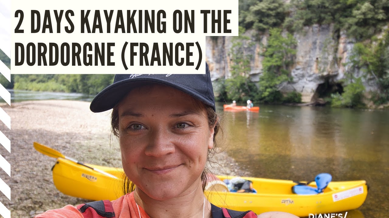 Dordogne : a Kayak trip adventure in France between castles