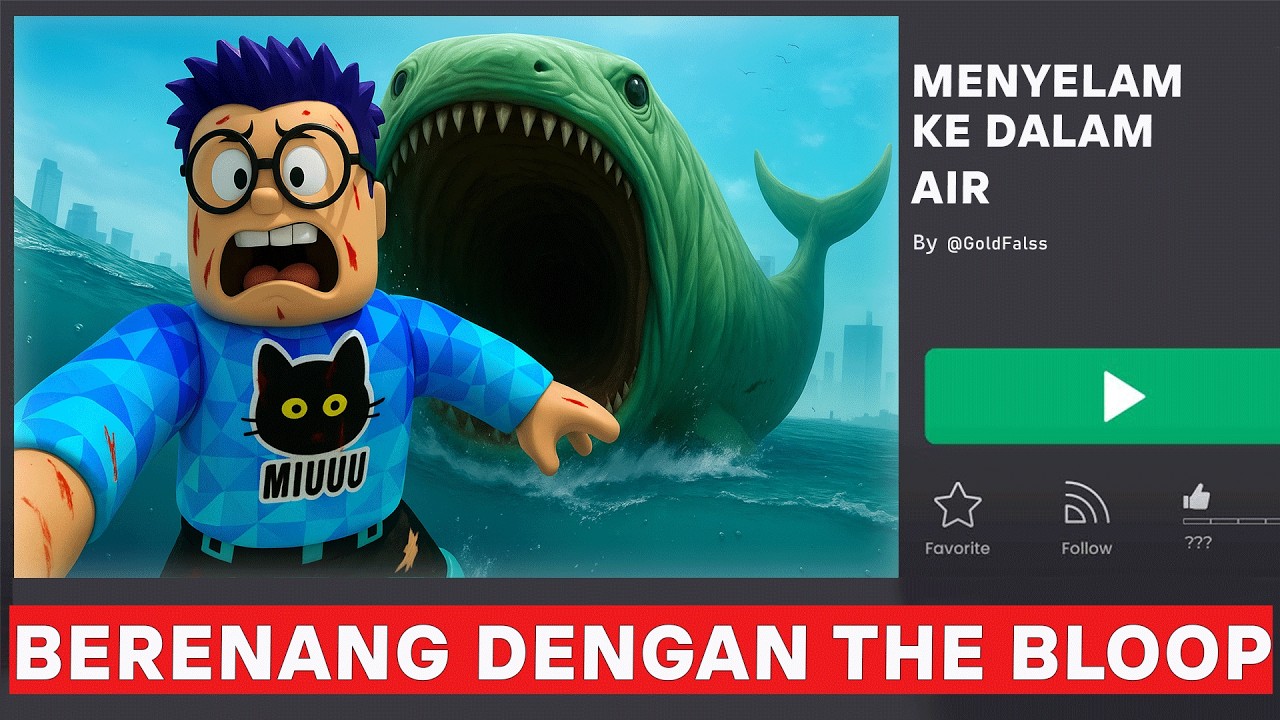 AKu menyelam untuk bertemu dengan The Bloob