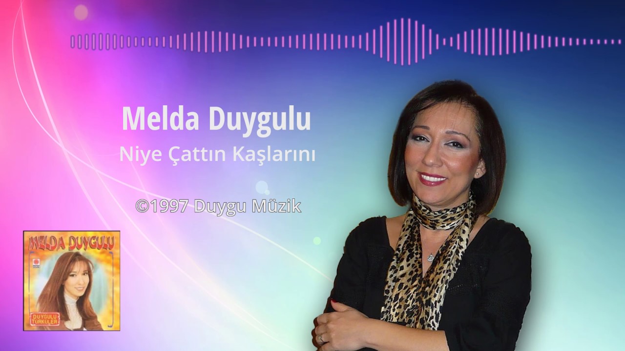 Melda Duygulu - Niye Çattın Kaşlarını