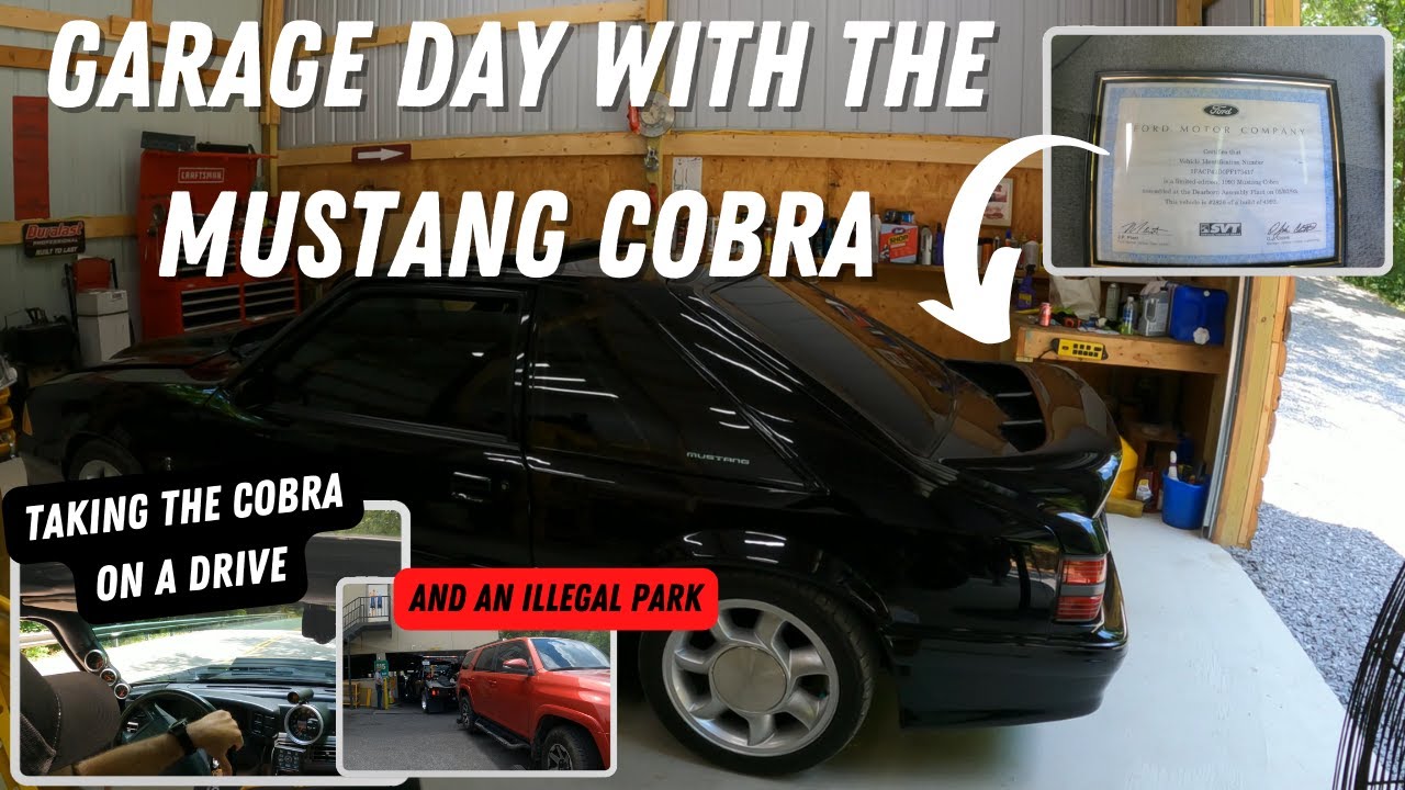 Garage Day With The 93 Mustang Cobra And An Illegal Park