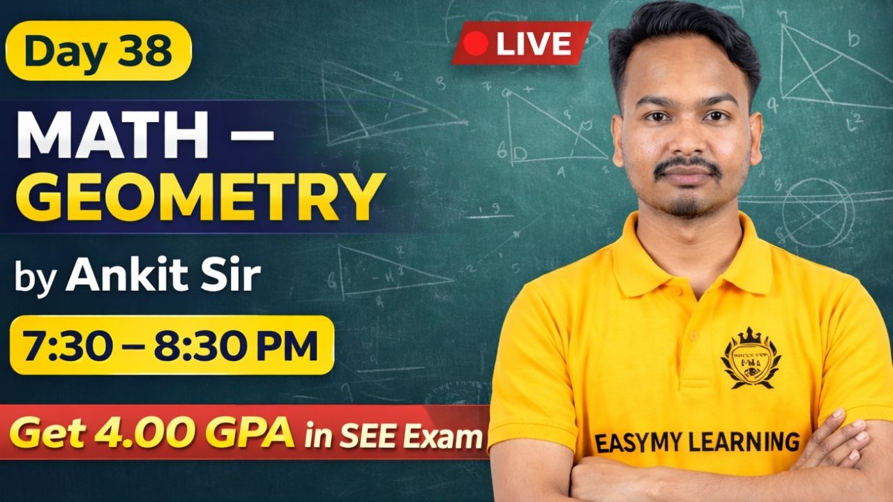 SEE Math Geometry Live Class | Day 38  | Get 4.00 GPA in SEE Exam | Ankit Sir