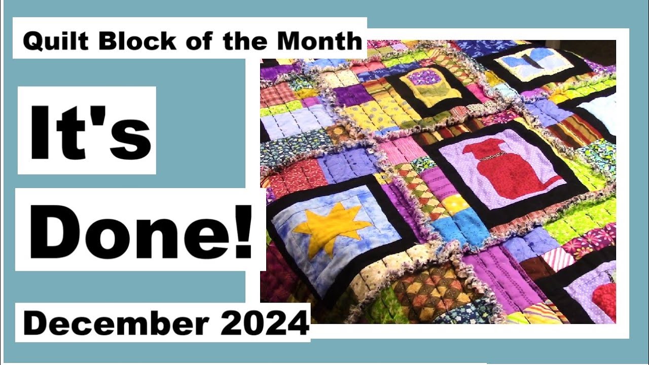 Quilt Block of the Month – December 2024 – It's Done!!!