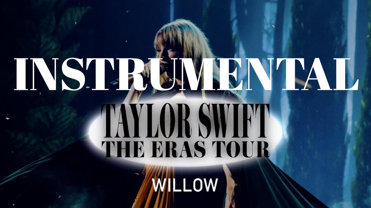 willow (Eras Tour Instrumental w/ Backing Vocals)