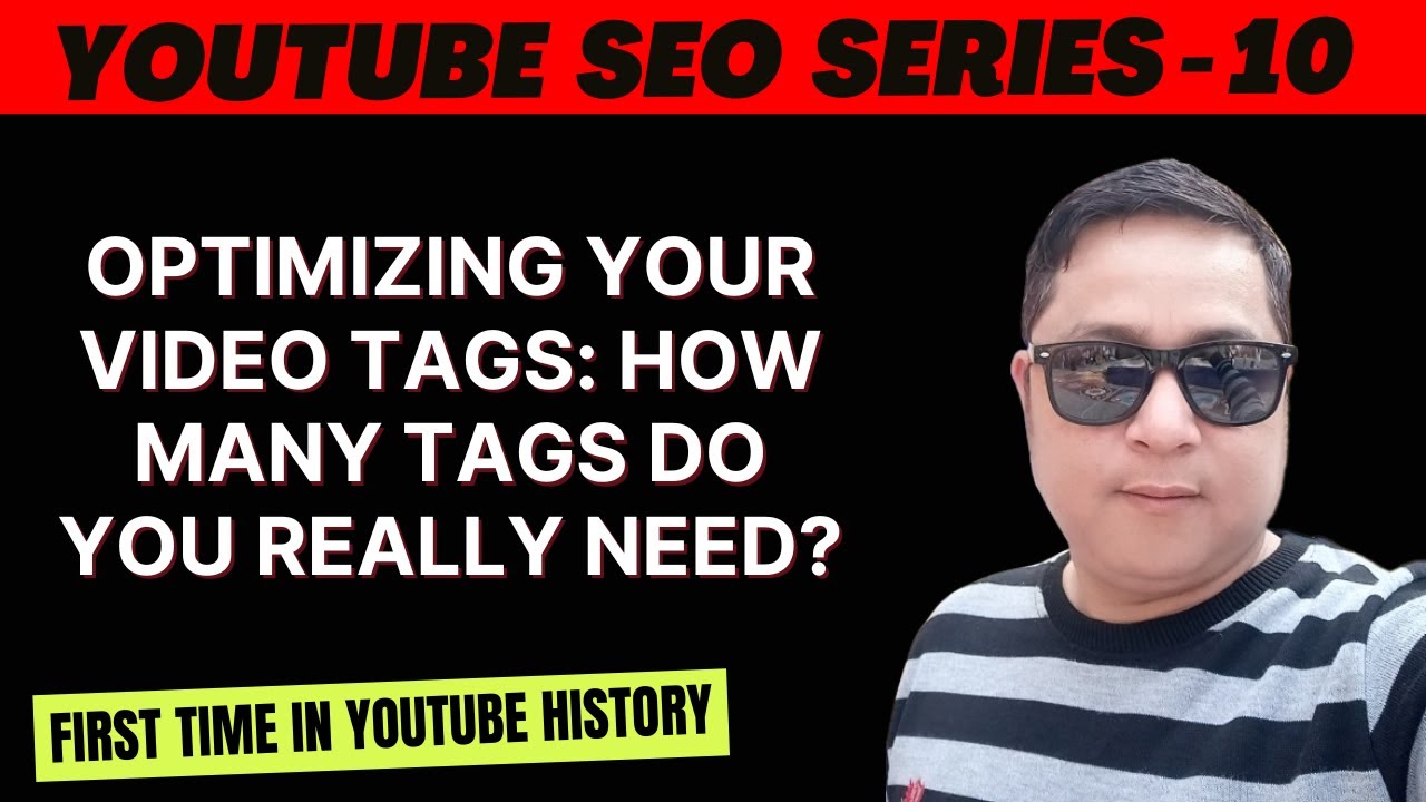 Optimizing Your Video Tags: How Many Tags Do You Really Need?