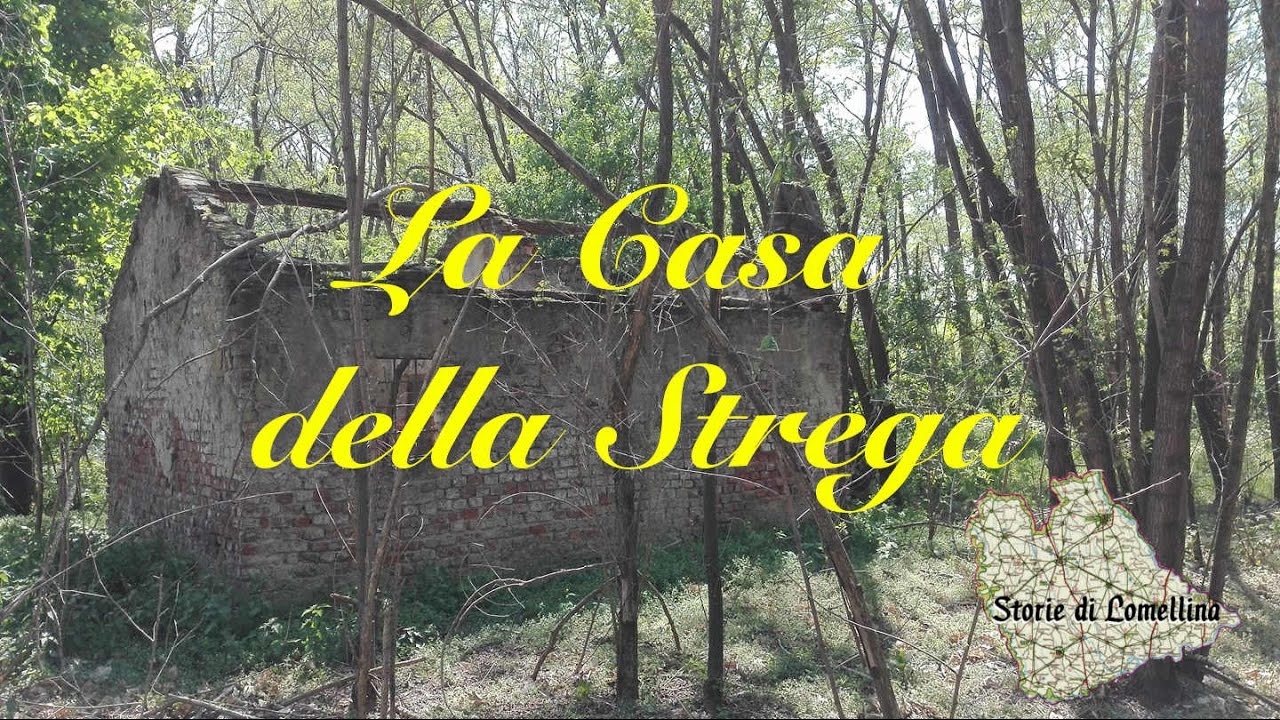 La Casa della Strega (Gambolò/Remondò/Tromello)