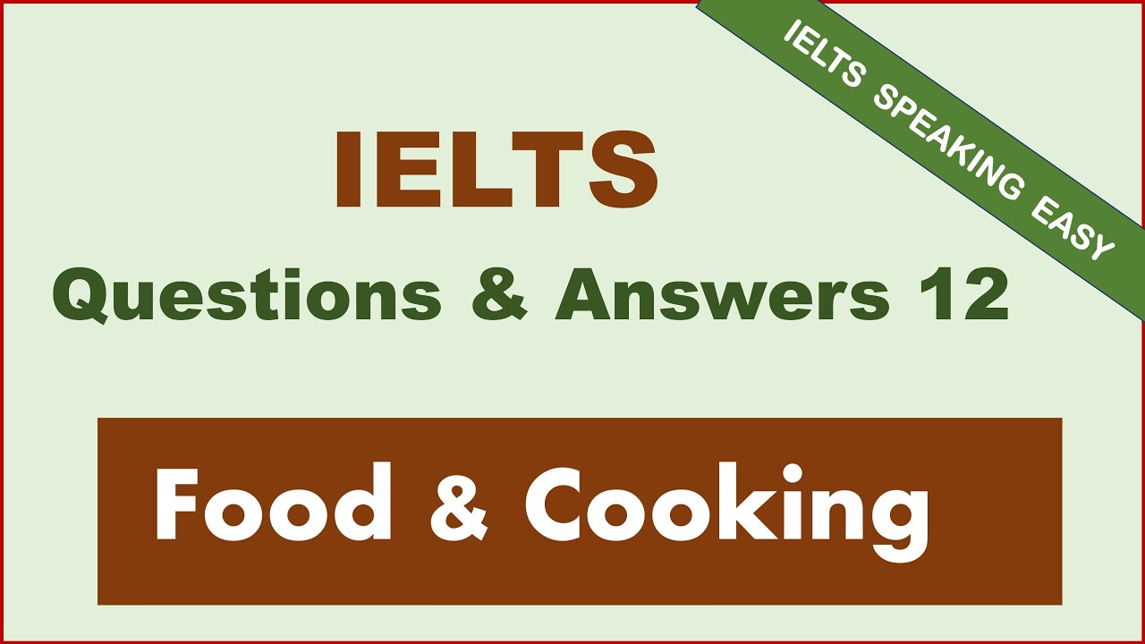 Вопросы и ответы по устной части IELTS &mdash; Еда и кулинария