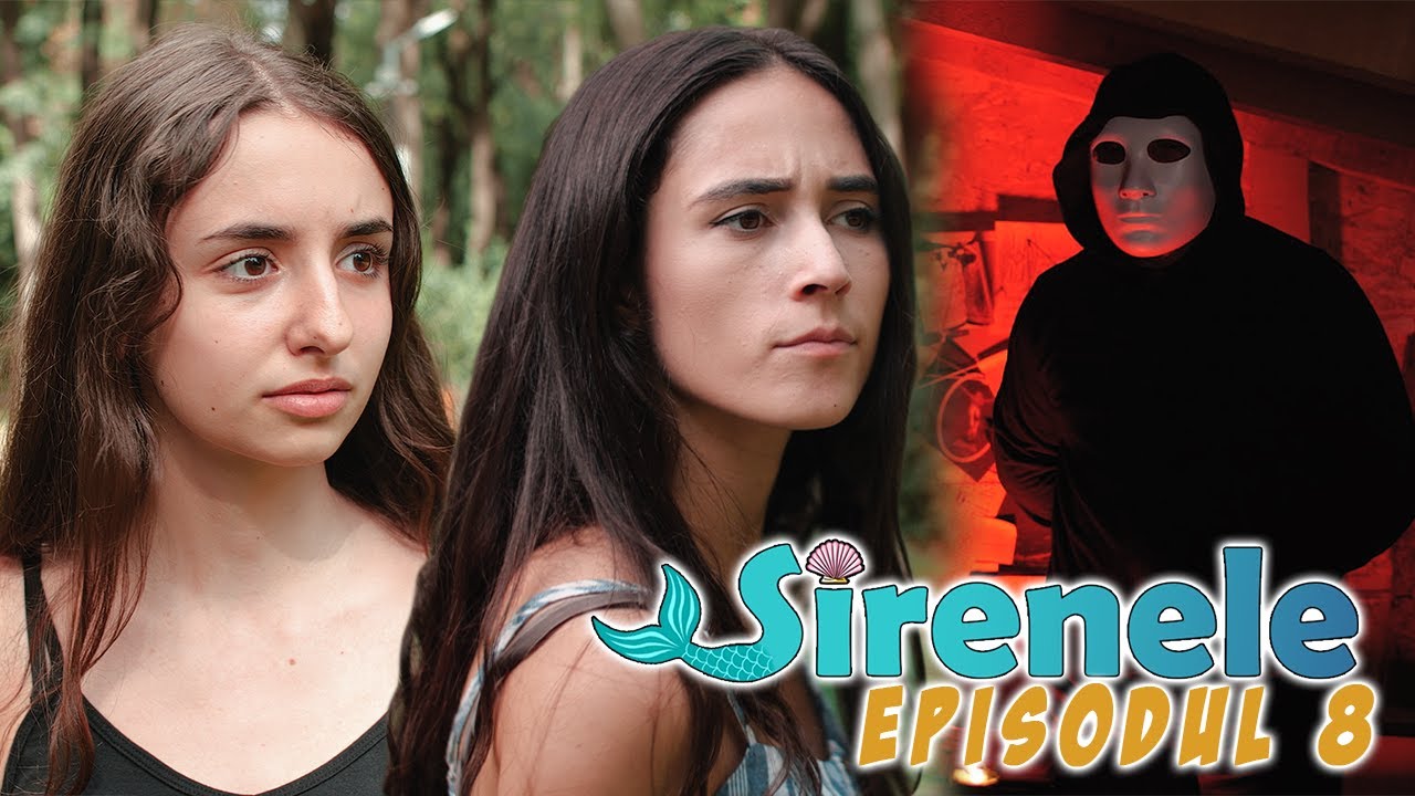 SUNTEM URMARITE! | EPISODUL 8 - SIRENELE
