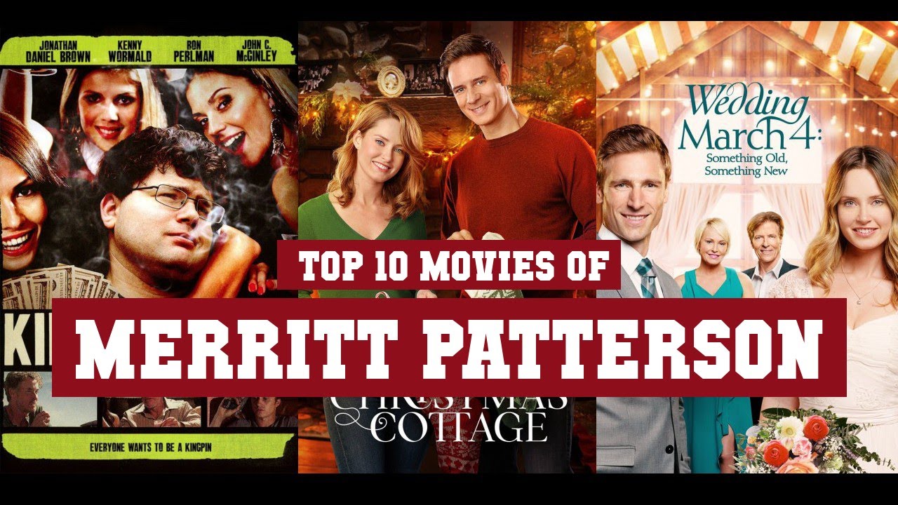 Merritt Patterson Top 10 Movies | Best 10 Movie of Merritt Patterson