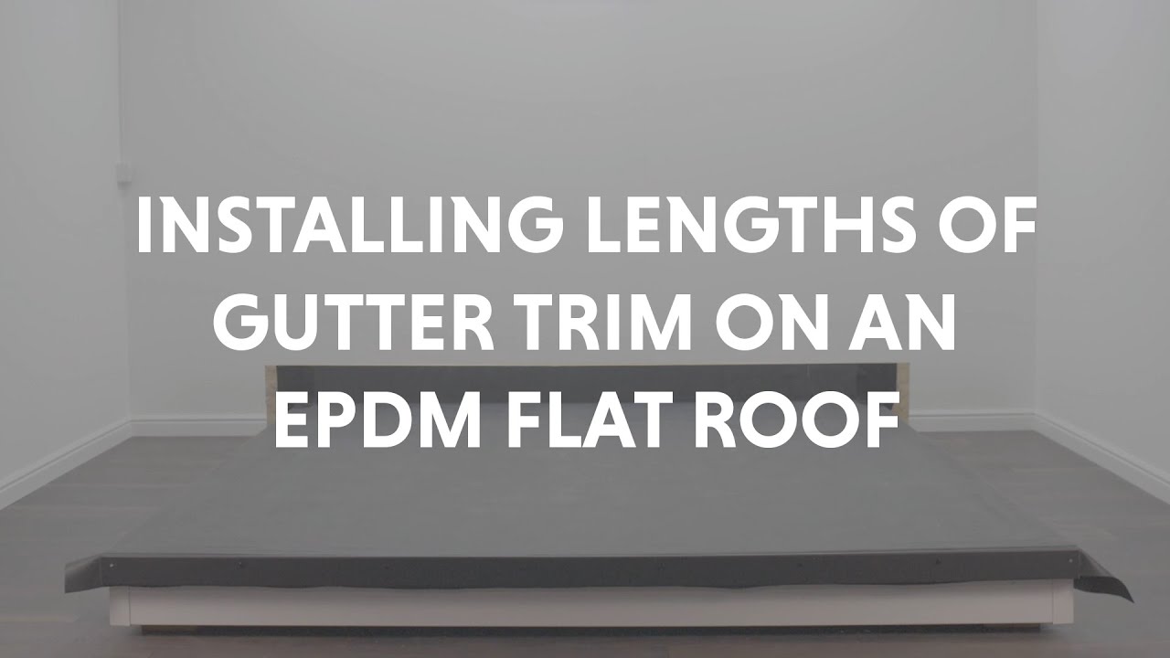 HOW TO INSTALL LENGTHS OF GUTTER TRIM ON AN EPDM FLAT ROOF - INTEGRA-TRIM BY FLEXIPROOF&reg;