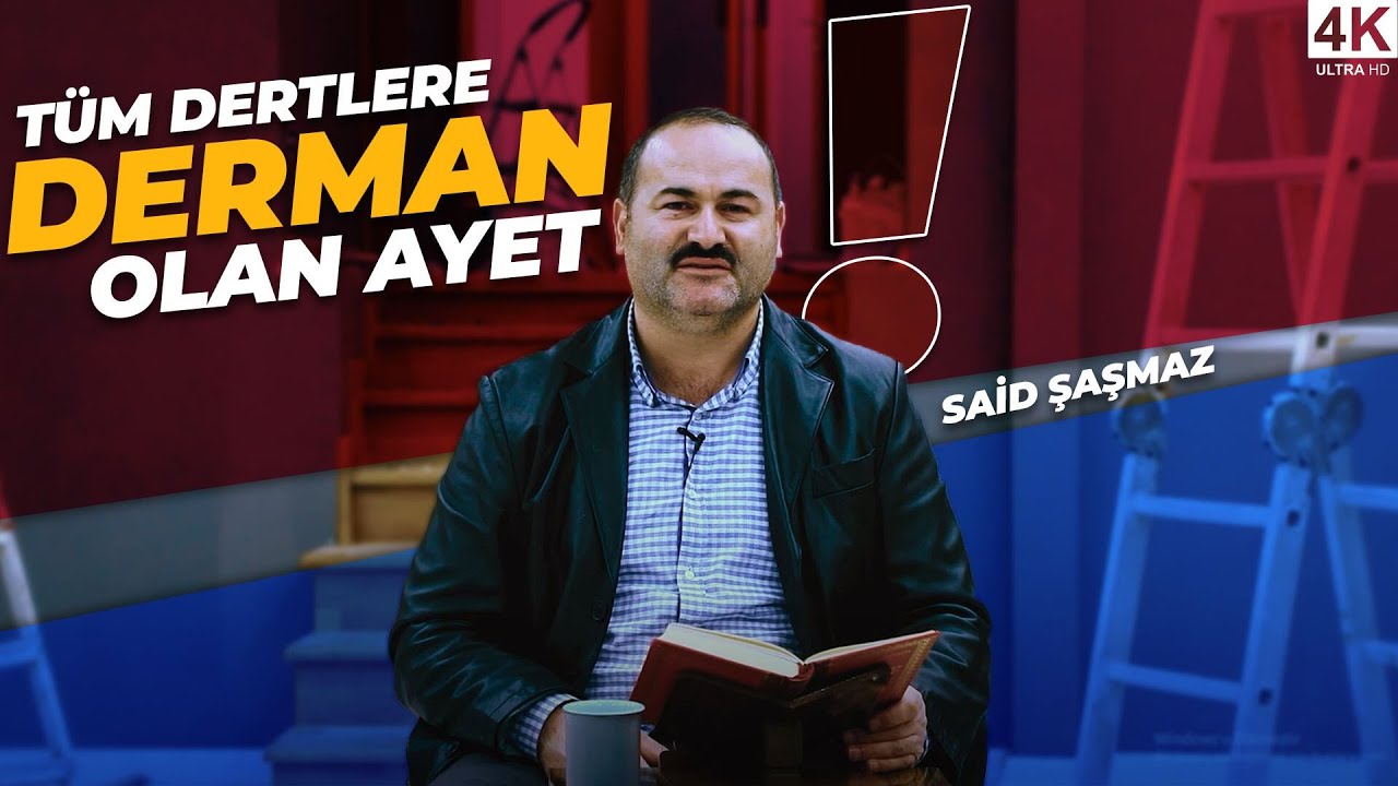 BÜTÜN SIKINTILARINIZDA BU AYETE BAŞVURUN | Said Şaşmaz