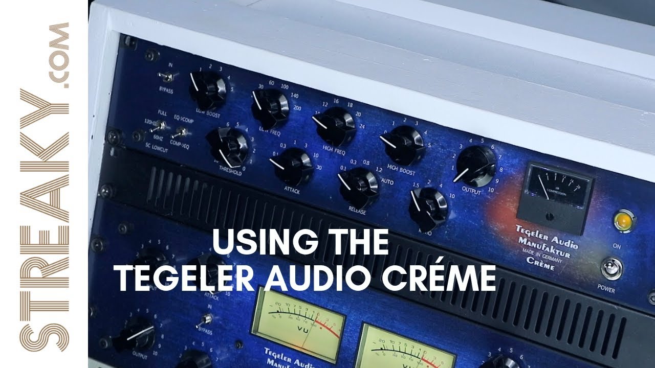 USING THE TEGELER AUDIO CREME MASTERING EQ / COMPRESSOR - Streaky.com