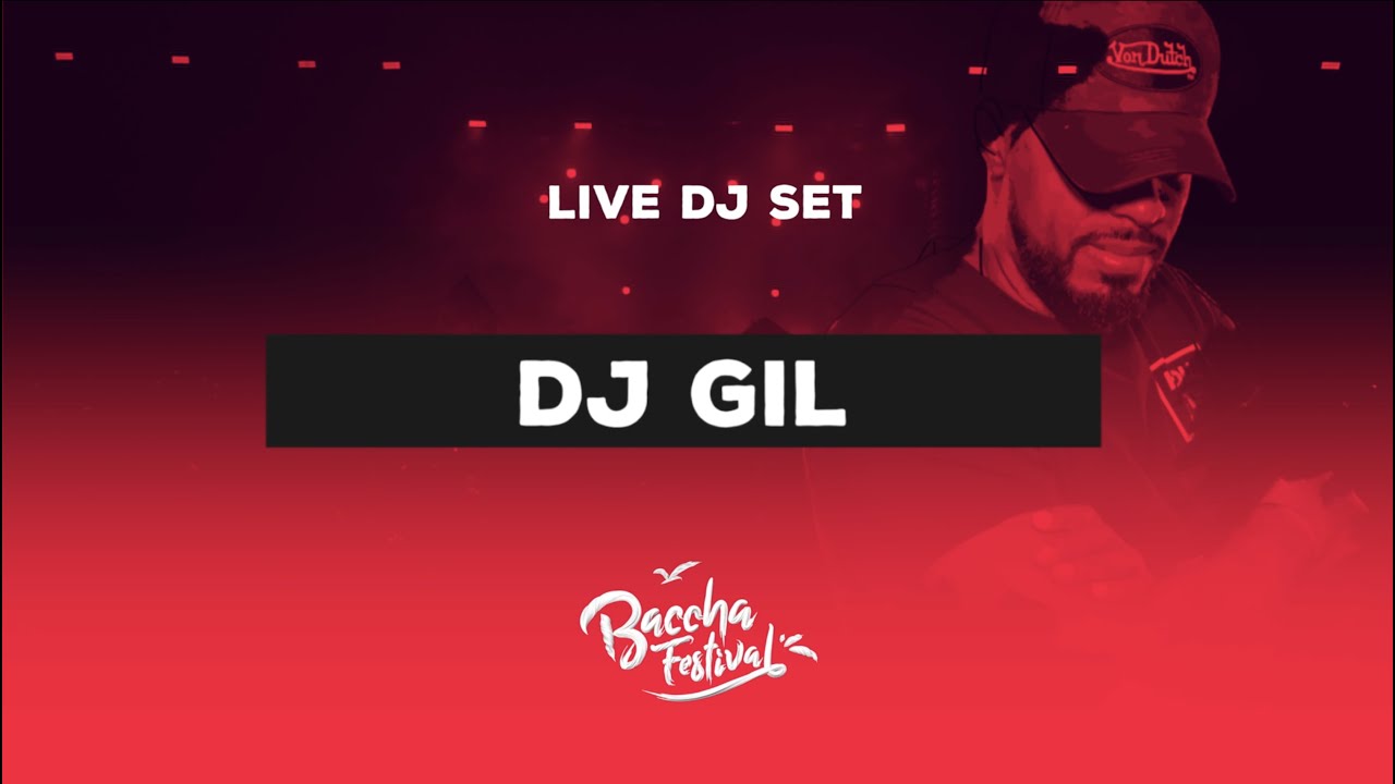 DJ GIL - BACCHA FESTIVAL 2019 LIVE