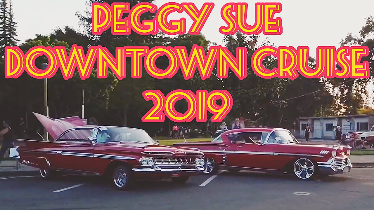 Peggy Sue Car Show Downtown Cruise Santa Rosa Ca June 8th 2019