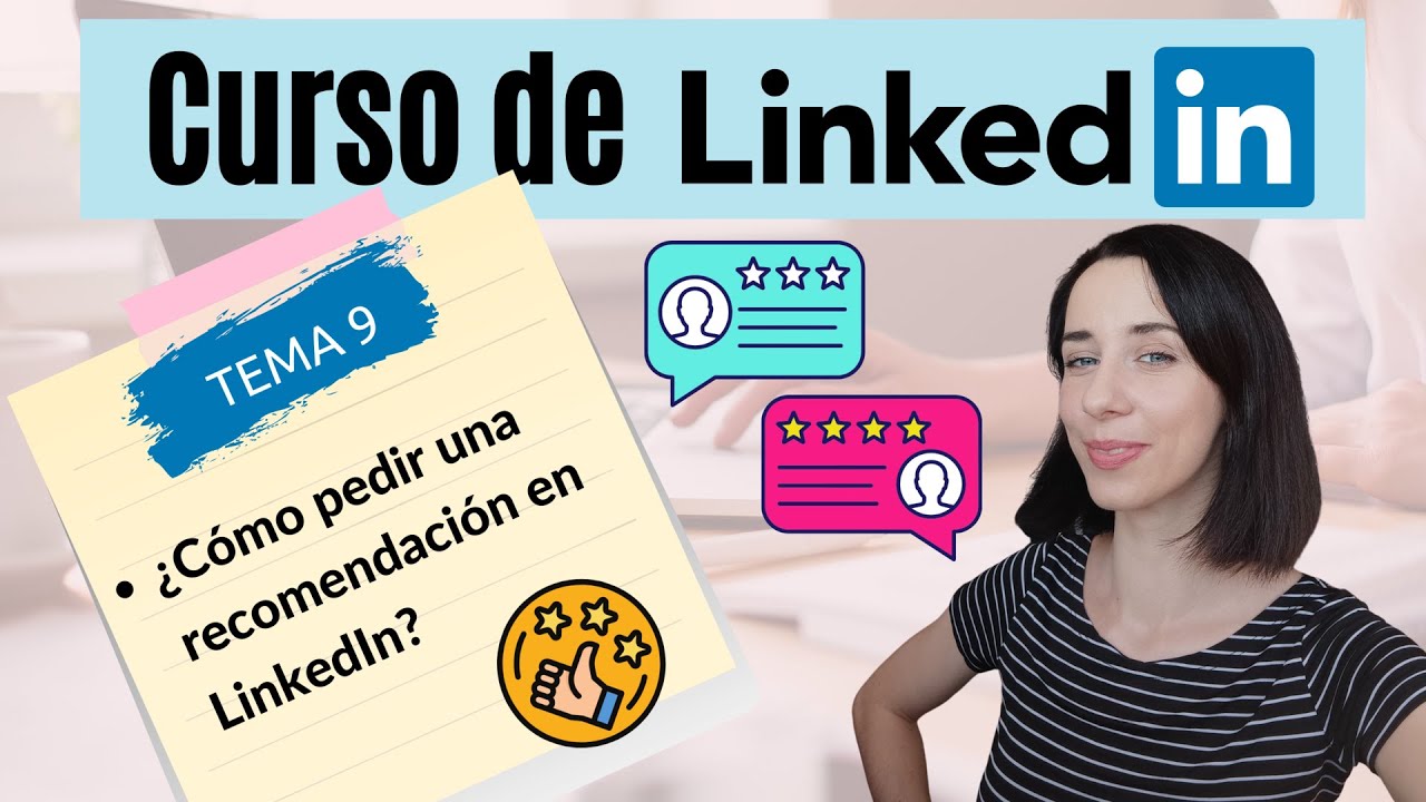 C&oacute;mo escribir una recomendaci&oacute;n personalizada en LinkedIn ✅ Curso de LinkedIn Tema 9 - Andrea Cerd&aacute;n