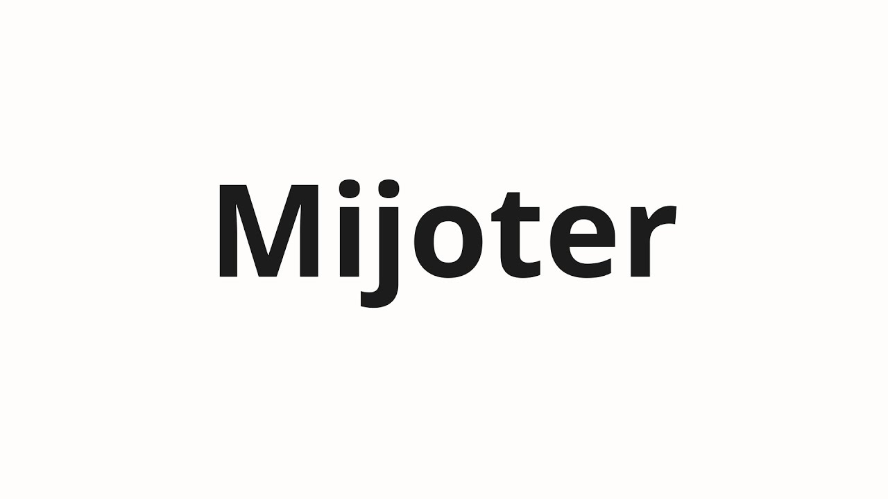 Jak wym&oacute;wić Mijoter