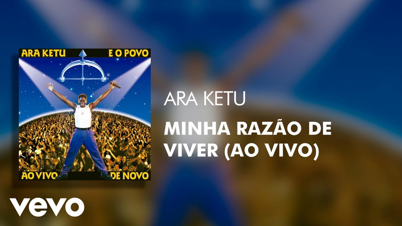 Ara Ketu - Minha Razão de Viver (Ao Vivo) (Áudio Oficial)