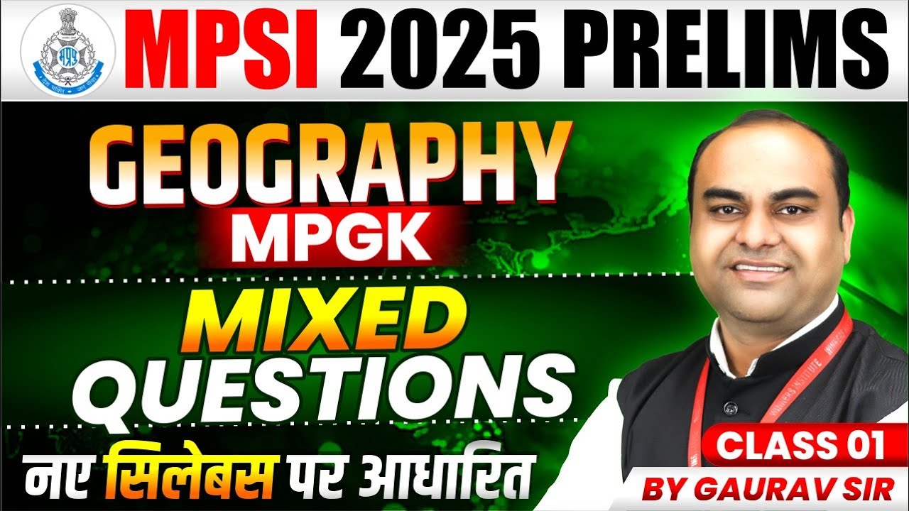 MPSI New Vacancy 2025 | MPSI Prelims Geography & MPGK | Mixed Questions Class 01 | By Gaurav Sir