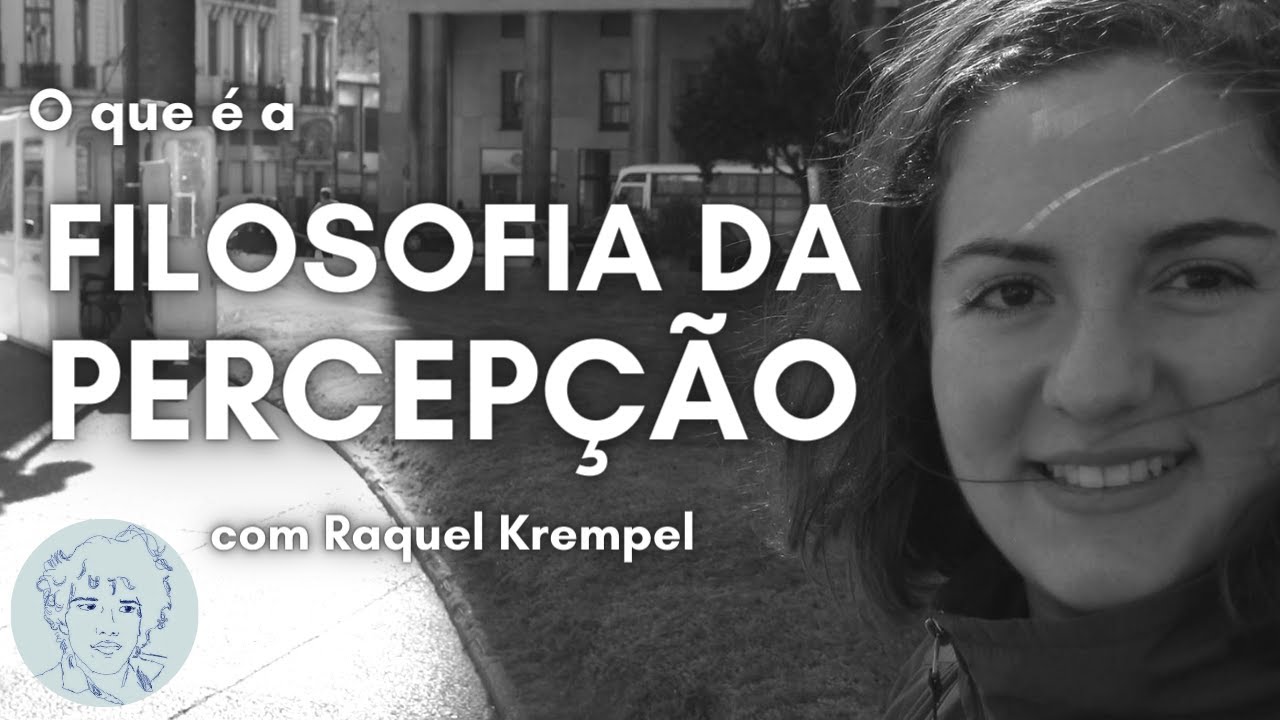 Filosofia da Percepção com Raquel Krempel | Entrevistas Ao Vivo