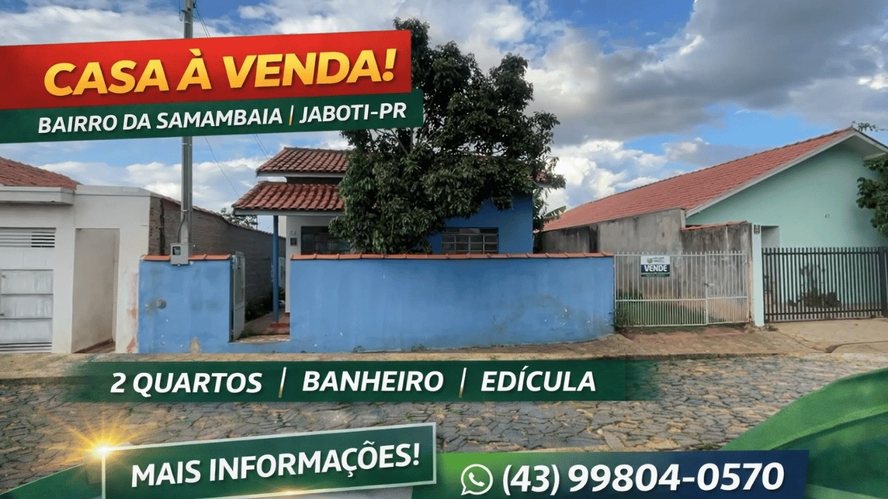 CASA À VENDA NO BAIRRO SAMAMBAIA EM JABOTI-PR | 2 QUARTOS + EDÍCULA | R$ 165.000,00