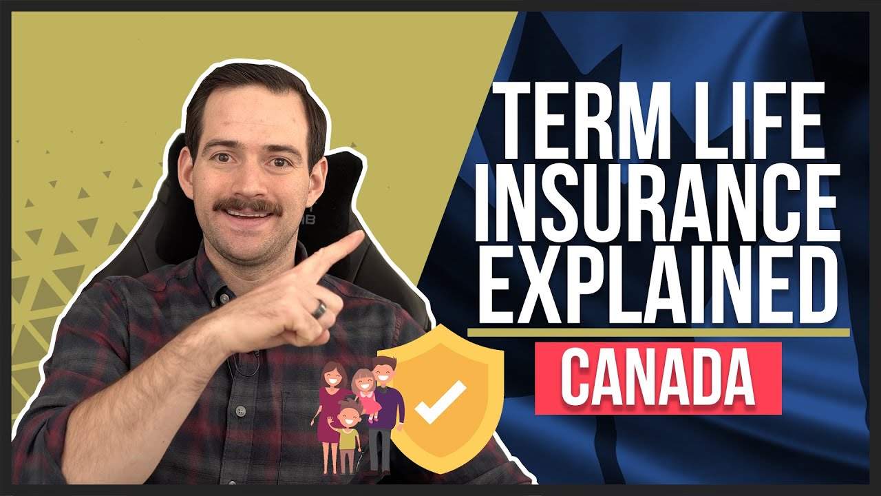 How Does Term Life Insurance Work In Canada?