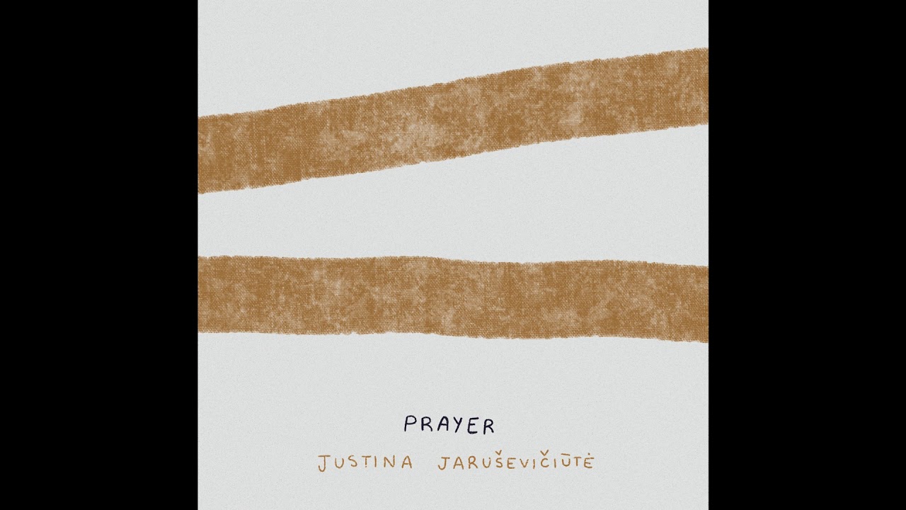 Justina Jaruševičiūtė - Prayer