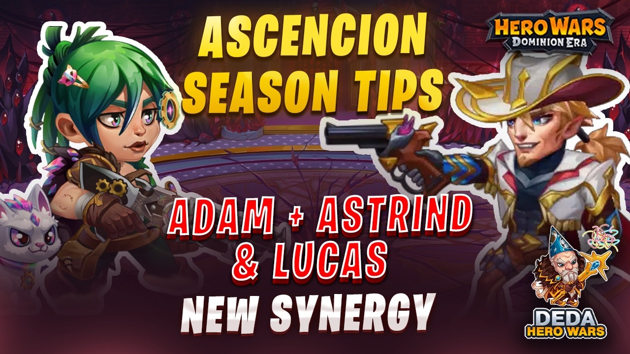 Ascension Season news! Astrid + Adam new team? Hero-Wars: Dominion Era