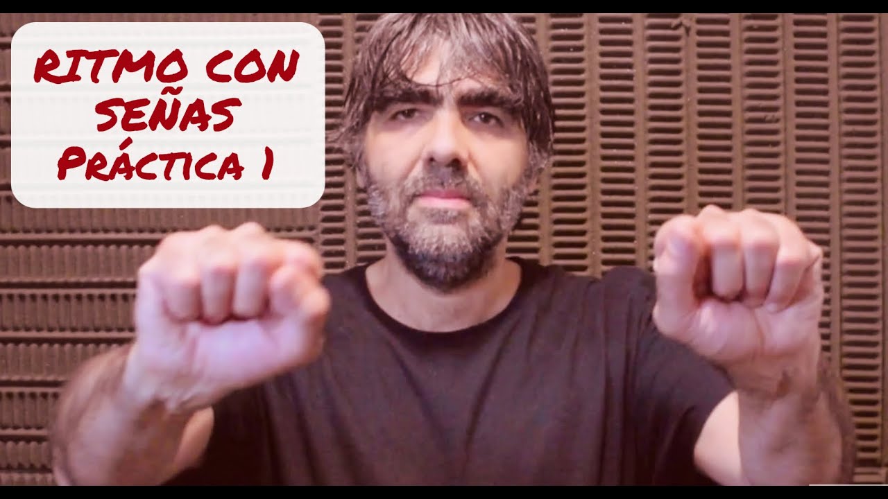 Ritmo Con Señas - Video Práctica 1 - Luciano Varela - Rhythm with signs - Video exercise #1 Beginner