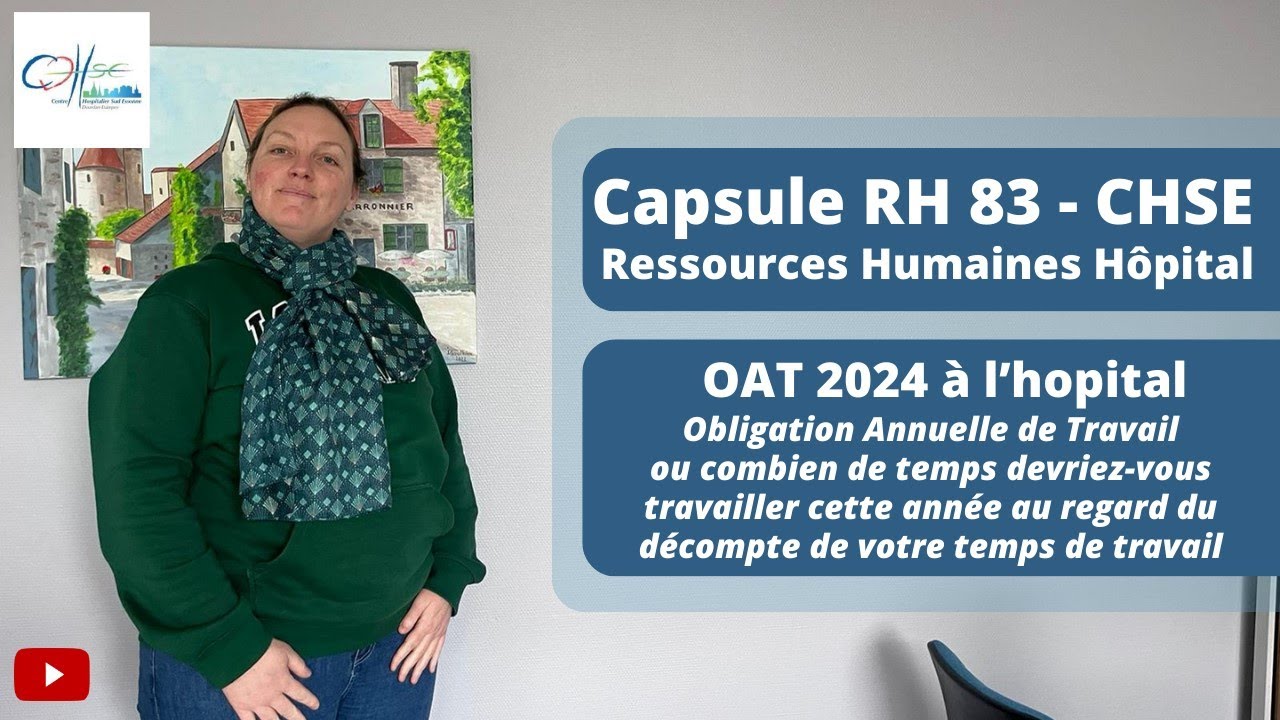 Capsule RH #83 CHSE - Combien de temps faut-il travailler en 2024? Tout savoir sur l'OAT 2024